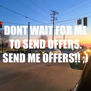 send an offer!!